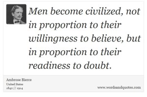 quotes-men-become-civilized-not-in-proportion-to-their-ambrose-gwinett-bierce-4316